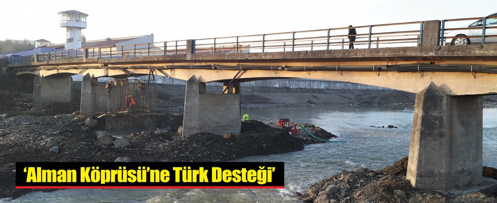 Alman Köprüsü’ne Türk Desteği